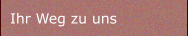 Ihr Weg zu uns
